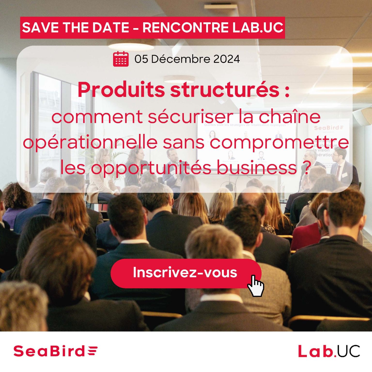Rencontre du Lab.UC – Produits structurés : comment sécuriser la chaîne opérationnelle sans compromettre les opportunités business ?